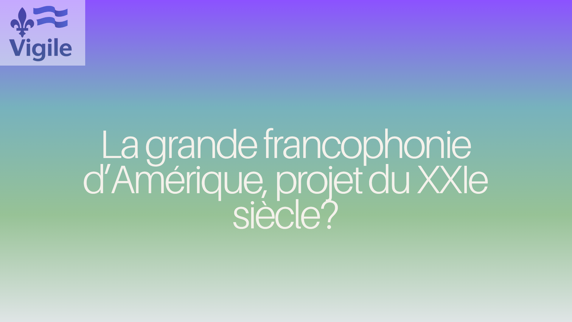 La grande francophonie