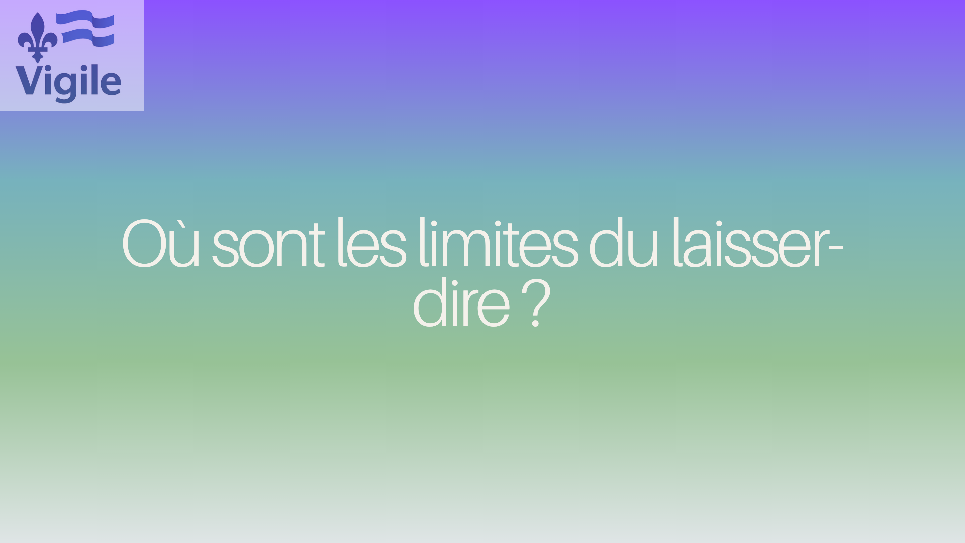 Ou sont les limites du laisser dire